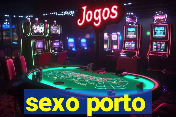 sexo porto